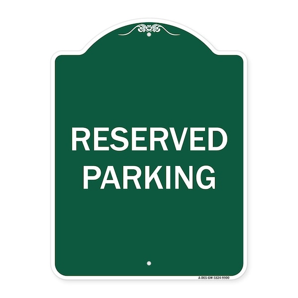 Signmission Designer Series Reserved Parking, Green & White Heavy-Gauge Aluminum Sign, 24" x 18", GW-1824-9900 A-DES-GW-1824-9900 - main